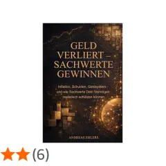 Buchcover: "Geld verliert – Sachwerte gewinnen". Erklärt, was ist Inflation, Schulden und das Geldsystem, und wie Sachwerte dein Vermögen schützen.