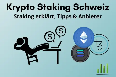 Krypto Staking Schweiz: entspannt Geld verdienen mit Ethereum, Solana & Tezos. Tipps & Anbieter für passives Einkommen.