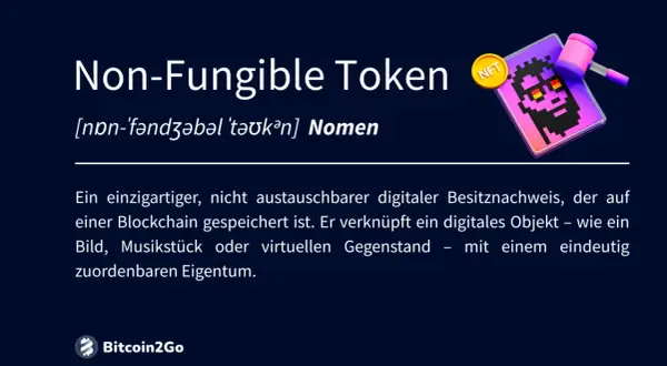 NFT-Definition: Einzigartiger digitaler Besitznachweis auf Blockchain, der digitale Objekte wie Bilder oder Musikstücke eindeutig zuordnet.